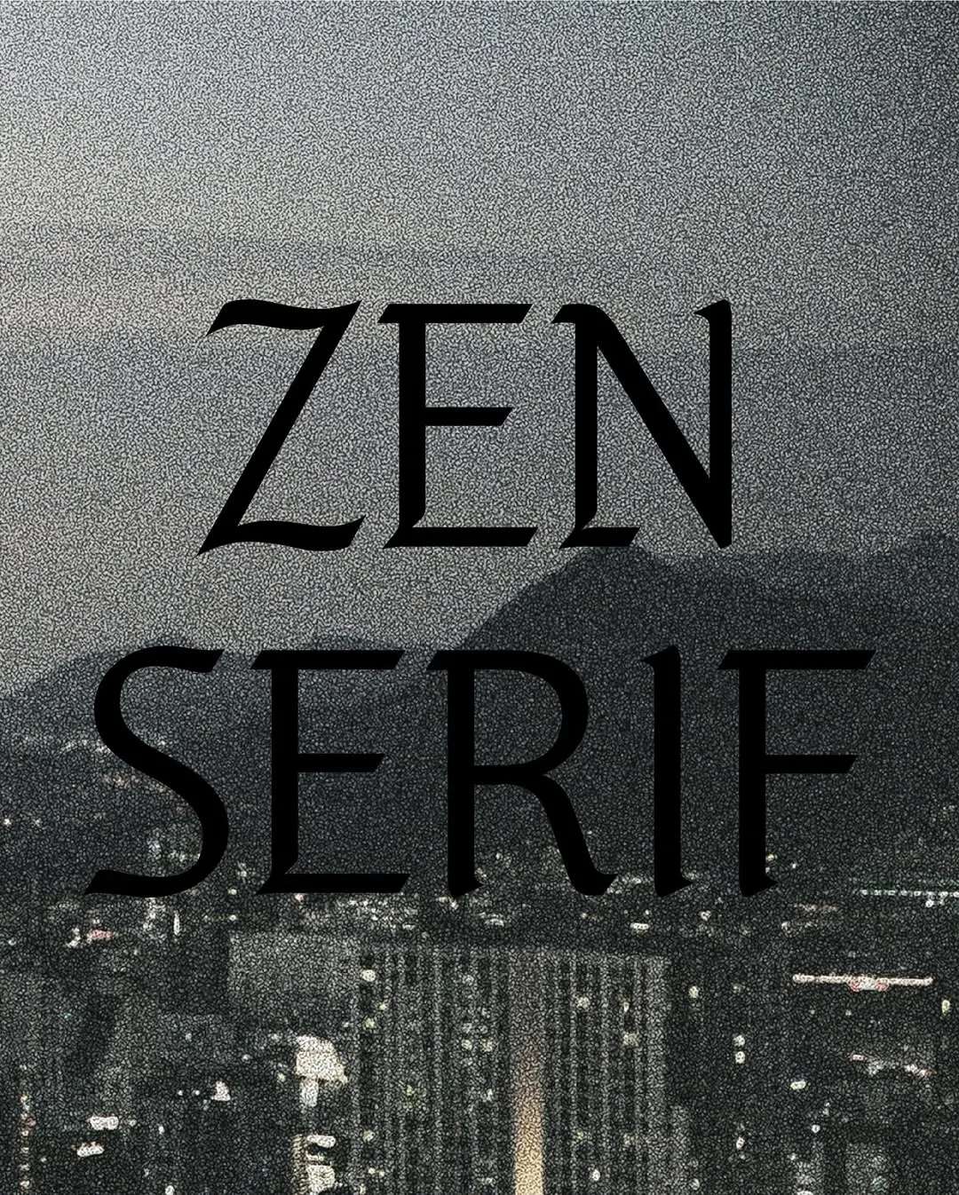 ZEN SERIF