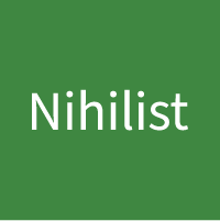Nihilist