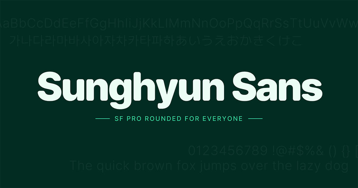 Sunghyun Sans:柔和圆角风格的现代无衬线字体